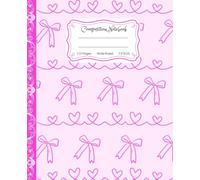 Super Cute Preppy Aesthetic Composition Notebook Pastel Pink Coquette Bows: Wide Ruled Journal |110 pages| for Girls, Kids, Teens for All Ages, Y2K Cool Girly School Supply With Vintage Details.