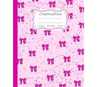Super Cute Preppy Aesthetic Composition Notebook Pastel Pink Coquette Bows: Wide Ruled Journal |110 pages| for Girls, Kids, Teens for All Ages, Y2K Cool Girly School Supply With Vintage Details.