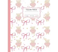 Super Cute Preppy Aesthetic Composition Notebook Pastel Pink & White Coquette Bows & Teady Bears: Wide Ruled Journal for Girls, Kids, Teens; Y2K Cool Girly School Supply