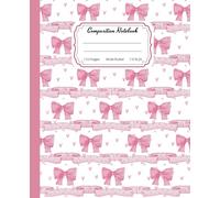 Super Cute Preppy Aesthetic Composition Notebook Pastel Pink & White Coquette Bows: Wide Ruled Journal for Girls, Kids, Teens; Y2K Cool Girly School Supply With Vintage Details.