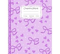Super Cute Preppy Aesthetic Composition Notebook Pastel Purple Coquette Bows: Wide Ruled Journal |110 pages| for Girls, Kids, Teens for All Ages, Y2K Cool Girly School Supply With Vintage Details.