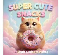 Super Cute Snacks: 40 Easy and Adorable Coloring Pages with Single-Sided Designs