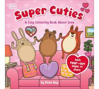 Super Cuties A Cosy Colouring Book about Love: 30 Cute and Heart-warming Illustrations For All Ages