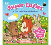 Super Cuties: A Cozy Springtime Coloring Book: With Tear-Out Pages to Share