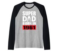Super Dad Born in 1961 Compleanno di papà 1961 Compleanno 1961 Maglia con Maniche Raglan
