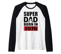 Super Dad Born in 1976 Compleanno di papà 1976 Compleanno 1976 Maglia con Maniche Raglan