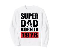 Super Dad Born in 1978 Compleanno di papà 1978 Compleanno 1978 Felpa