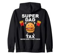 Super Dad Tax Making Sure It's Not Poisoned Dad Fuel Daddy Felpa con Cappuccio