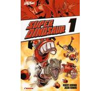Super Dinosaur. Vol. 1