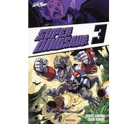 Super Dinosaur. Vol. 3