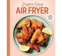 Super Easy Air Fryer (Copertina rigida)