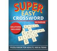 Super Easy Crossword: Puzzle Book For Kids, Teens, Adults, Seniors | Relaxing Fun Themeless Brain Exercise Activities | Free Time, Trips, Vacations, Holidays