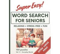 Super Easy Extra Large Print Word Search for Seniors: Vol. 1 - Everyday Words: Relaxing Puzzle Book for Seniors and Families | Fun Brain Games for Memory, Focus, and Calm