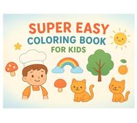 “Super Easy & Fun Coloring Book for Kids: A Collection of Simple and Cute Drawings to Spark Creativity”