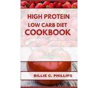SUPER EASY HIGH PROTEIN LOW CARB DIET COOKBOOK FOR BEGINNERS