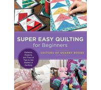 Super Easy Quilting for Beginners (Tascabile) New Shoe Press