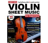 Super Easy Violin Sheet Music for Beginners: 50 Songs in X-Large Notes and Violi