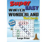 Super Easy Winter Wonderland Word Search: Relaxing Winter Themed Large Print Snowy Puzzle Book for Kids, Teens, Adults & Seniors | 8.5 x 11 inches | Easy To Read | 109 Pages | With Solutions