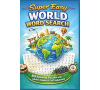 Super Easy WORLD WORD SEARCH: 80 Relaxing Puzzles with Global Themes & Full Solutions