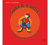 Super-Eddie and the Toy Thieves