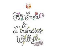 Super Emma e l'invincibile Wally contro CV-19. Ediz. illustrata