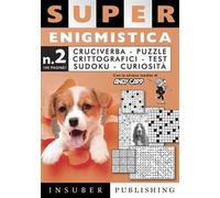 Super enigmistica. Ediz. illustrata. Con matita e cancellino. Vol. 2