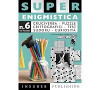 Super enigmistica. Ediz. illustrata. Con matita e cancellino (Vol. 6)