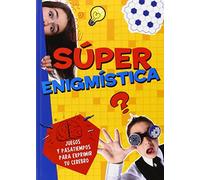 Súper enigmística? / Super enigmistica: Juegos y pasatiempos para exprimir tu cerebro
