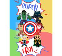 Super eroi da colorare | tanti disegni di super eroi da colorare per bambini e bambine: Pagina dedicata a Te x creare il tuo super eroe nome super poteri costume ecc…