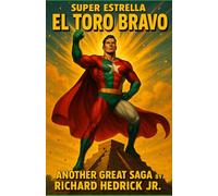 Super Estrella El Toro Bravo: Gran Luchador Mexicana