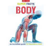 Super Facts Body: The books where FACTS make the maximum impact - for readers aged 9 and above.