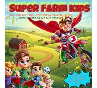 SUPER FARM KIDS: James and the Space Bike Rescue