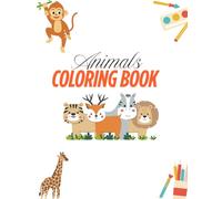 Super Fun Animal Coloring Book for Kids: Easy and Cute Animal Pages for Toddlers, Preschoolers & Kids Ages 3-5
