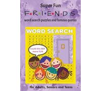 Super Fun FRIENDS word search puzzles and famous quotes