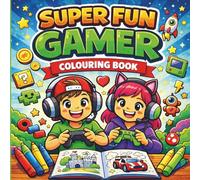 Super Fun Gamer Colouring Book