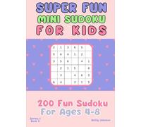 Super Fun Mini Sudoku: For Kids Ages 4-8