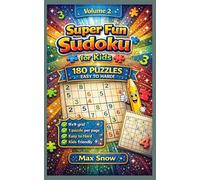 Super Fun Sudoku for Kids - Volume 2: 180 Easy-to-Hard Puzzles to Build Confidence, Logic & Focus