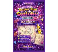 Super Fun Sudoku for Kids - Volume 3: 180 Progressive Puzzles to Sharpen Thinking & Boost Brain Power