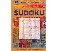 Super Fun SUDOKU Volume 4: 120 hand-crafted puzzles designed for casual players who want a relaxing brain workout!
