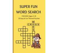 Super Fun Word Search for Kids (Ages 5-9): 20 Easy & Fun Themed Puzzles