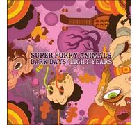 Super Furry Animals - Dark Days/Light Years