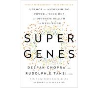 Deepak Chopra Rudolph E. Tanzi Super Genes (Tascabile)