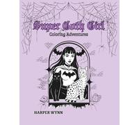 SUPER GOTH GIRL: COLORING ADVENTURES