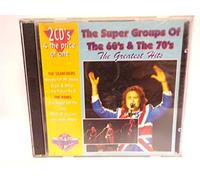 Super groups of the 60's & the 70's-The greatest hits