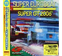 Super Gt 2006-Super Eurobeat - Super Gt 2006-Super Eurobeat Prese