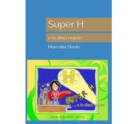 Super H: e le dieci regole.