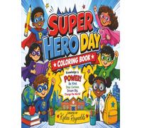 Super Hero Day: A School Spirit Coloring Book