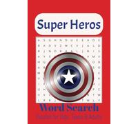 Super Hero Word Search Puzzle Book: Word Searches with Easy to Read Print about Super Heroes, Heroes, Legends and More | 6x9 inches, 110 Pages | 50+ ... for Vacations, Holidays and Relaxing Times