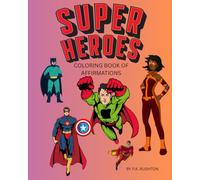SUPER HEROES: Affirmations coloring book