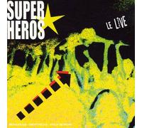Super Heros - Le Live